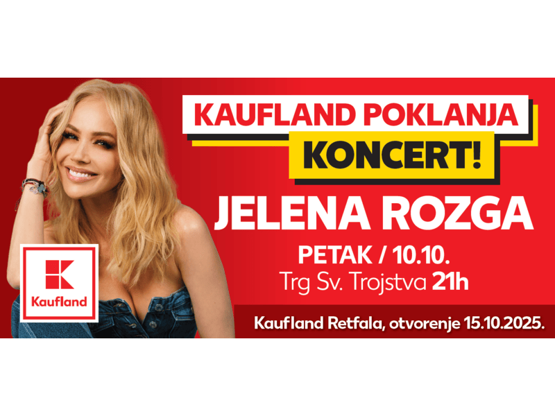 Kaufland slavi otvorenje uz Jelenu Rozgu i Miu Dimšić